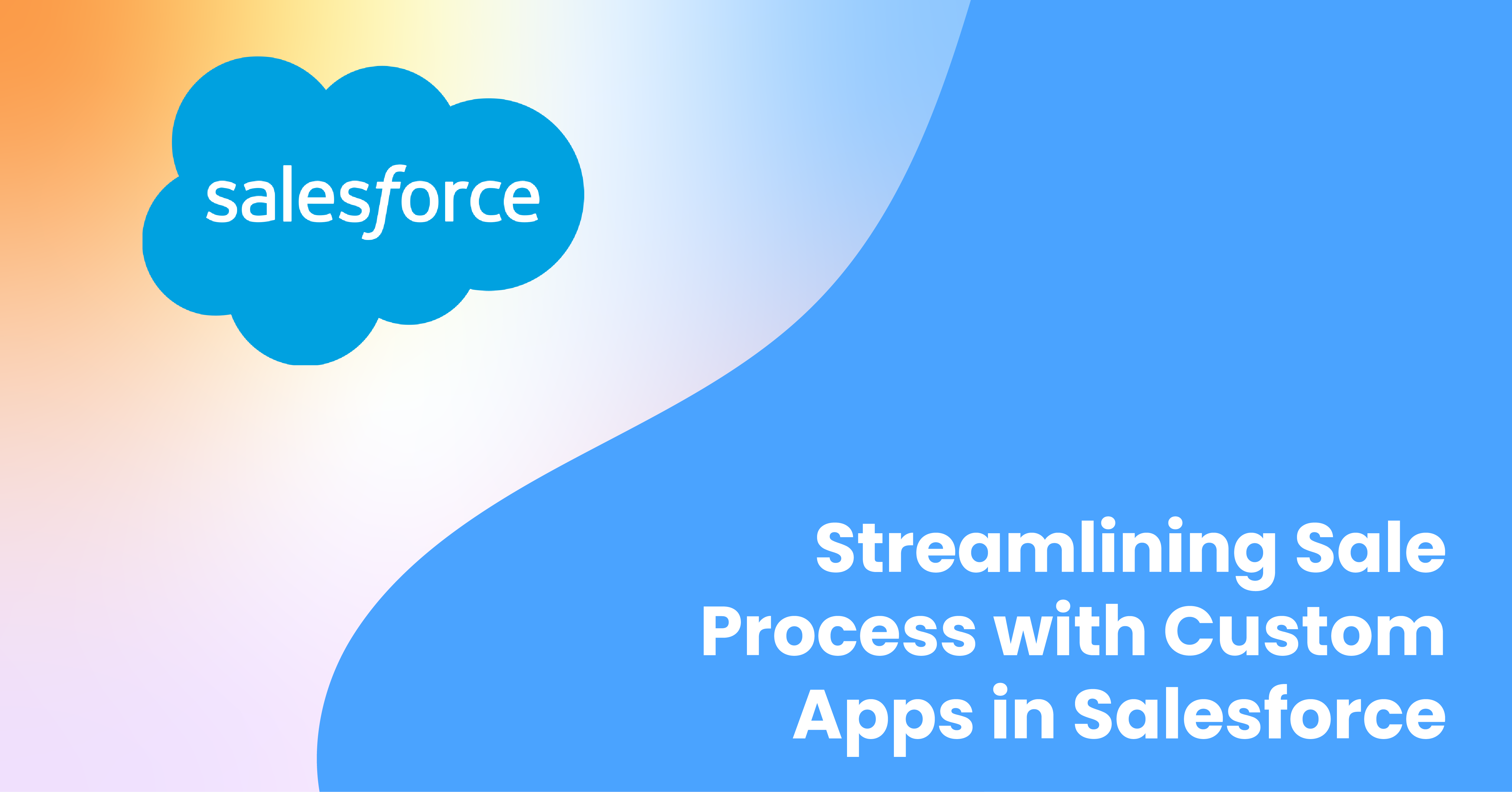 Streamlining Sales Process with custom Apps in Salesforce 1
