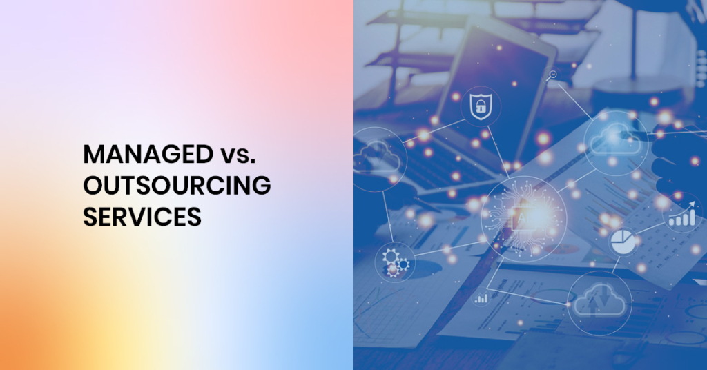 Managed vs Outsourcing Services