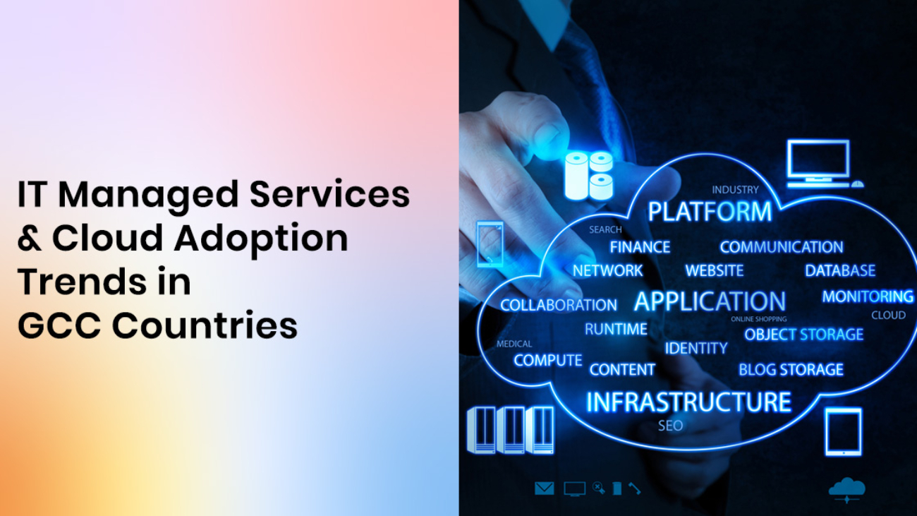 IT Managed Services & Cloud Adoption Trends in GCC Countries