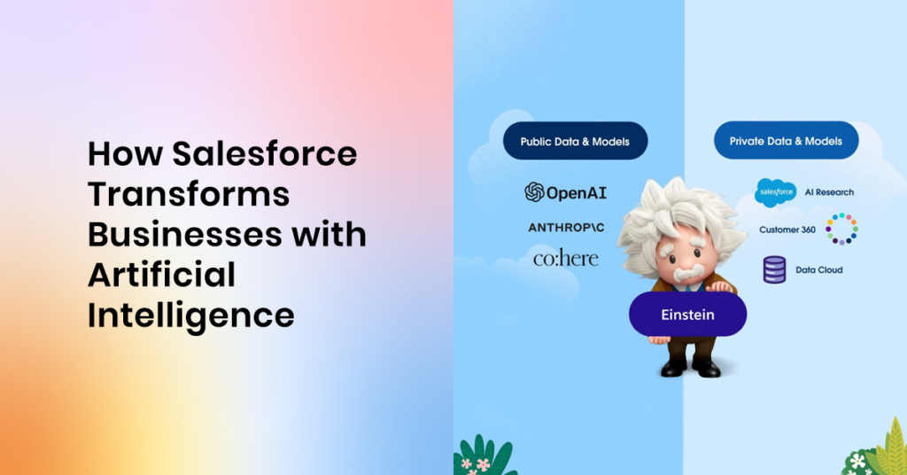 How Salesforce Transforms Businesses with Artificial Intelligence