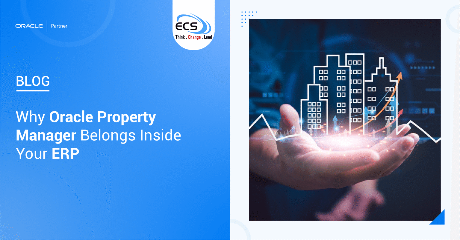 Why Oracle Property Manager Belongs Inside Your ERP