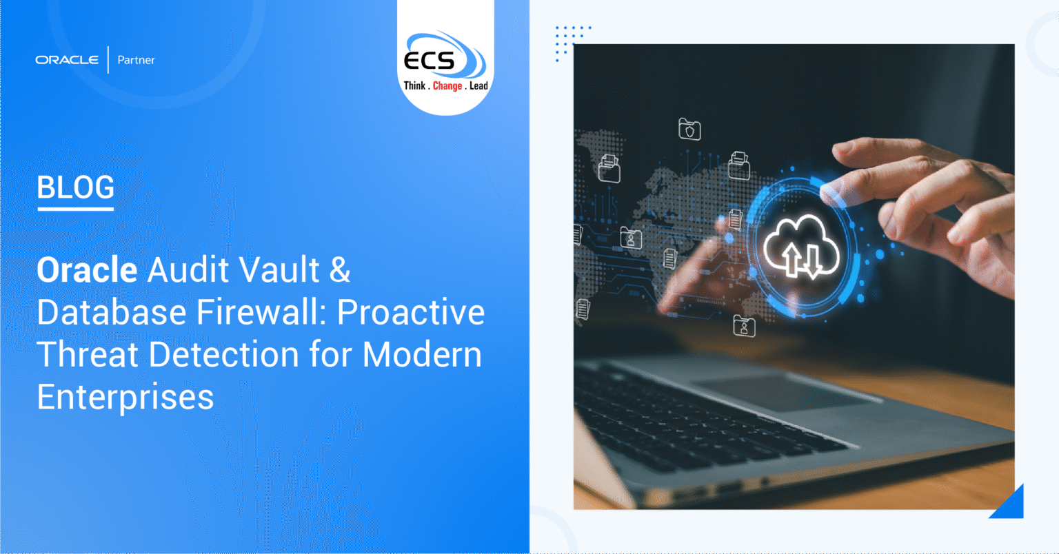 Oracle Audit Vault & Database Firewall Proactive Threat Detection for Modern Enterprises