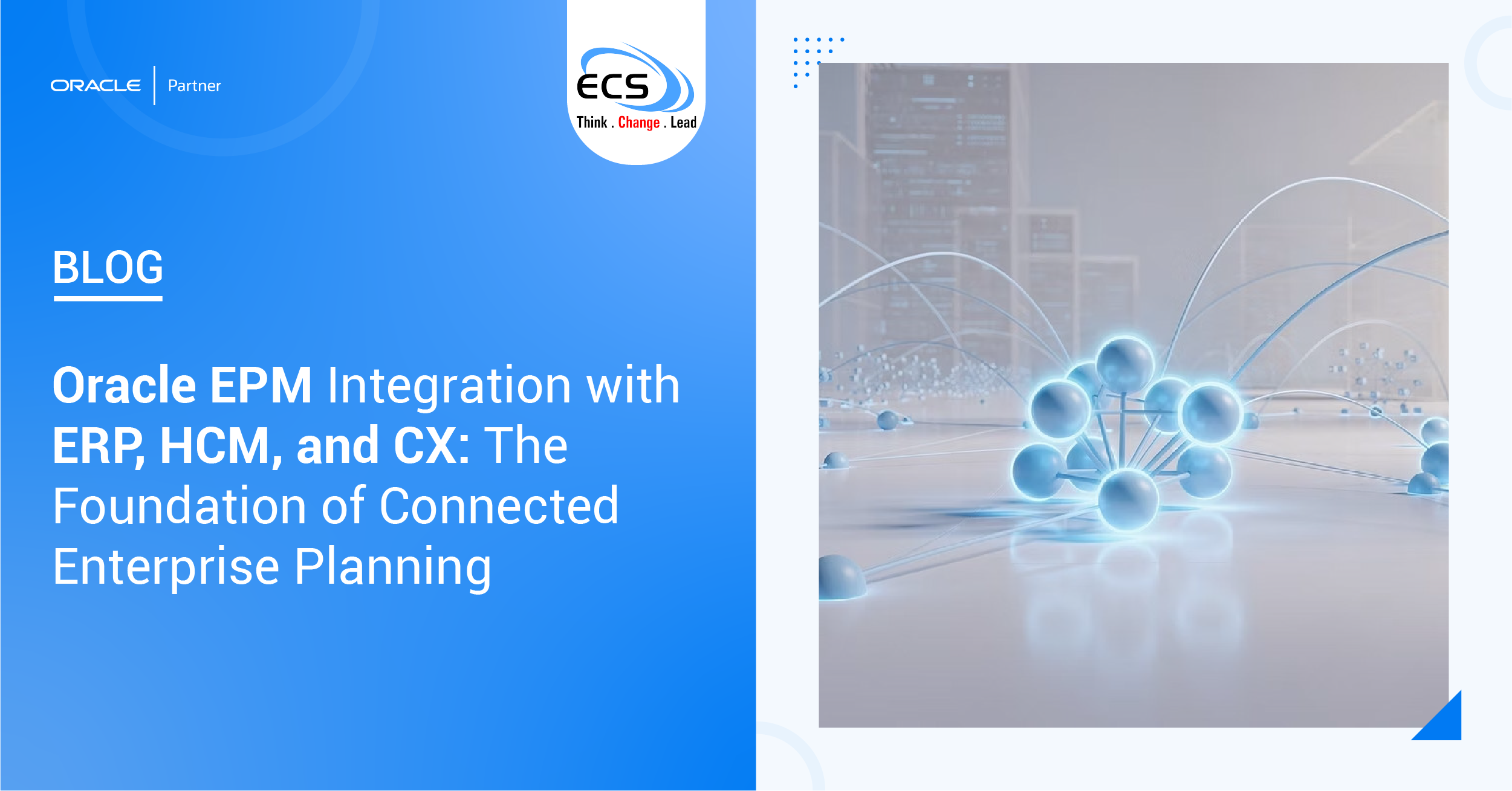 Oracle EPM Integration with ERP, HCM, and CX The Foundation of Connected Enterprise Planning